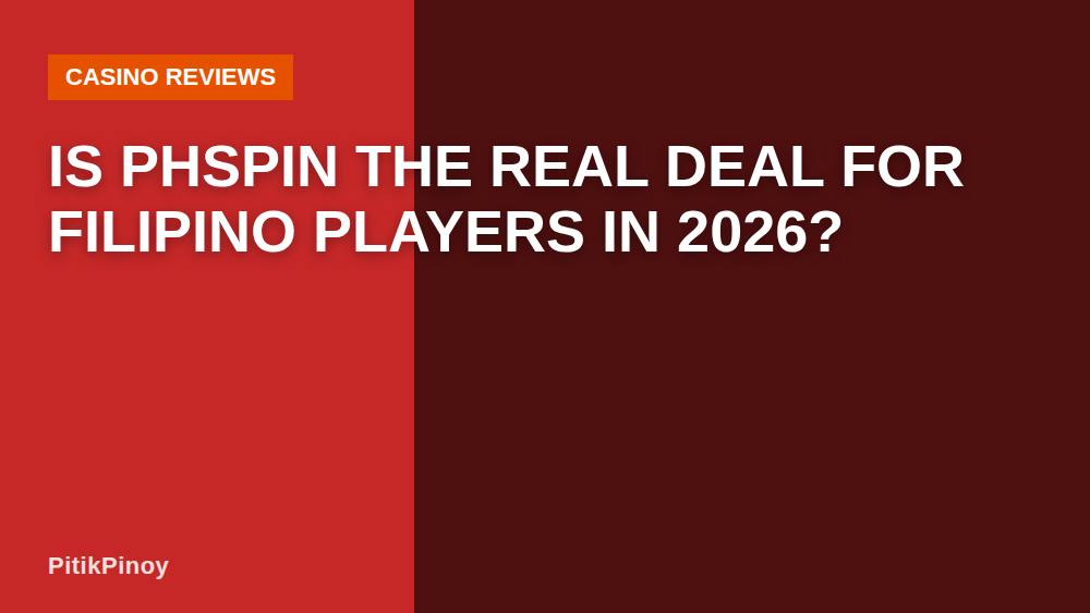 Is Phspin the Real Deal for Filipino Players in 2026?