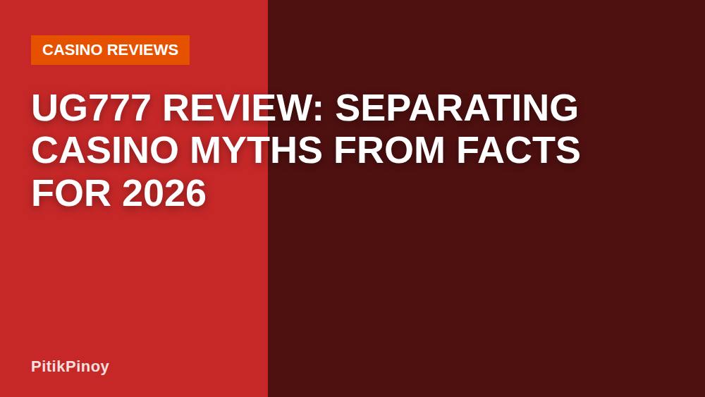 UG777 Review: Separating Casino Myths From Facts for 2026